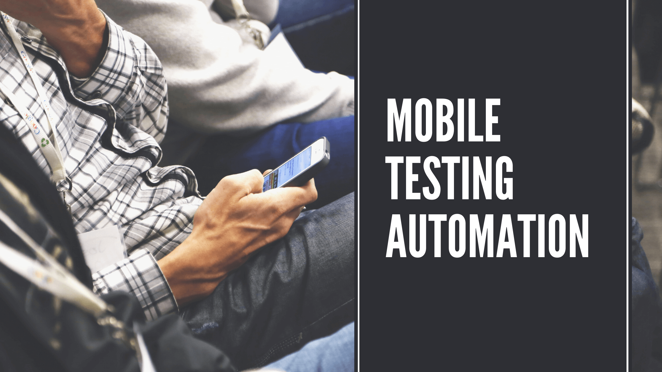 Read more about the article Mobile Test Automation