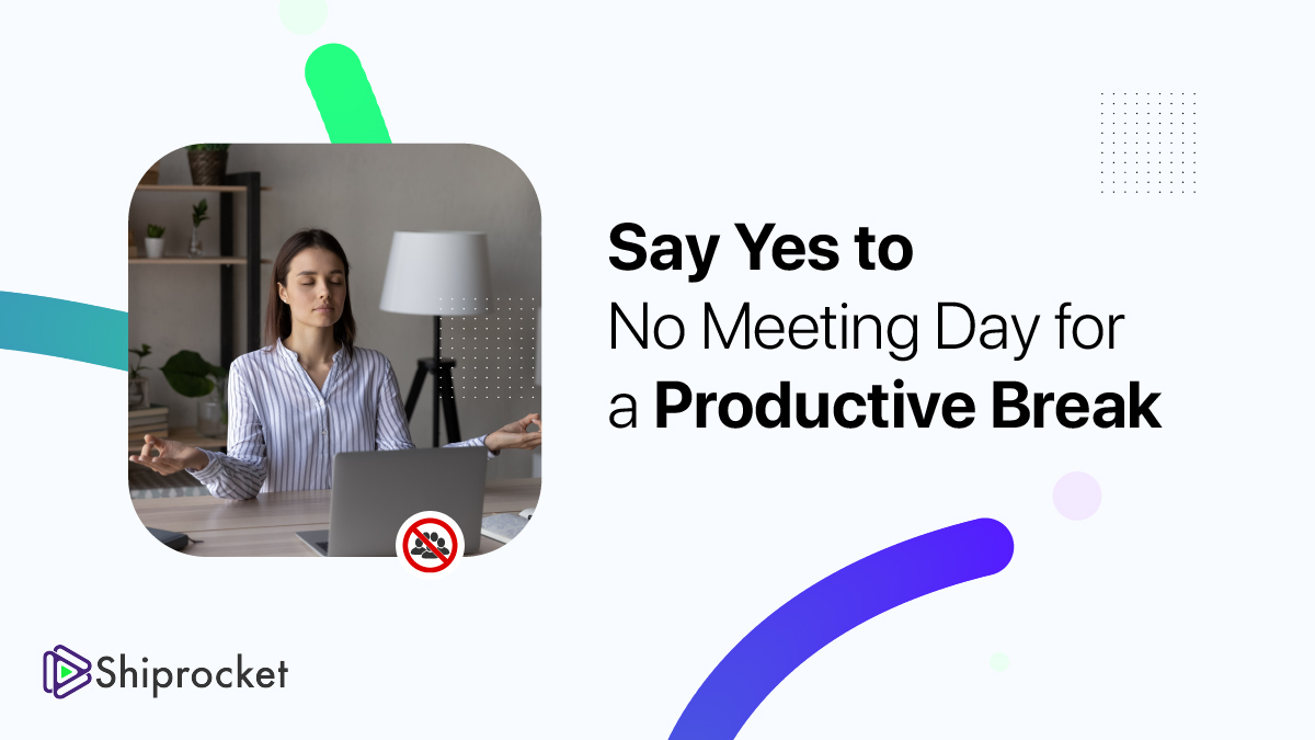 Read more about the article No Meeting Day on Thursday for a Productive Break