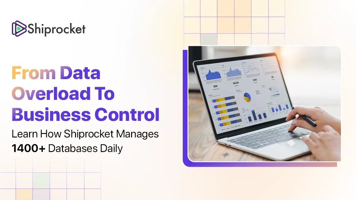 Read more about the article Inside Shiprocket: The Genius Behind Managing 1,400+ Databases Seamlessly