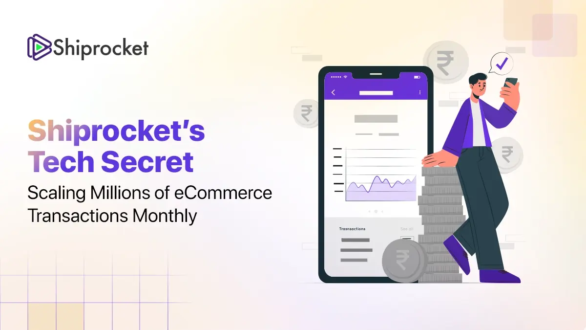 Read more about the article Shiprocket’s Secret to Handling Millions of Monthly eCommerce Transactions